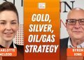 Byron King: Gold, Silver, Oil/Gas — Stock Ideas and Strategy Now